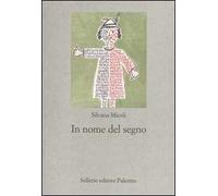 In nome del segno. Introduzione alla semiotica della cultura