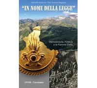 In nome della legge. Domodossola, l'Ossola e le Fiamme Gialle