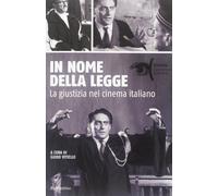 In nome della legge. La giustizia nel cinema italiano