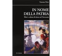 In nome della patria. Ebrei e cultura di destra nel Novecento - [Le Lettere]