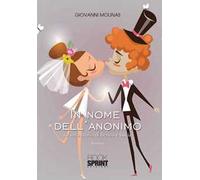 In nome dell'anonimo. La vera storia di Renzo e Lucia