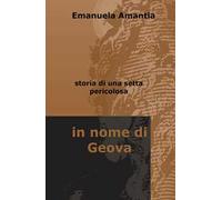 In nome di Geova. Storia di una setta pericolosa
