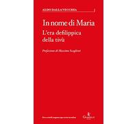 In nome di Maria. L'era defilippica della tivù
