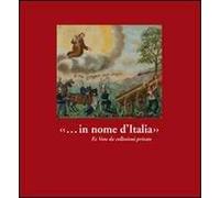«... in nome d'Italia». Ex voto da collezioni private