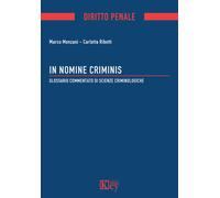 In nomine criminis. Glossario commentato di Scienze Criminologich