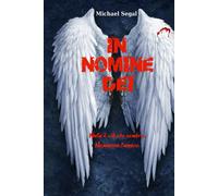 In nomine Dei: Nulla e cio che sembra. Nemmeno l amore - Michael Segal - 2022
