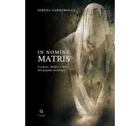 In nomine matris. Vergine, madre e dea del popolo siciliano