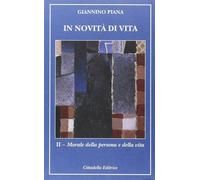 In novità di vita. Vol. 2 - Piana Giannino