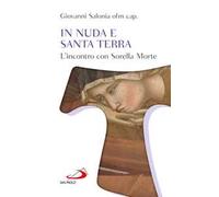 In nuda e santa terra. L'incontro con sorella morte