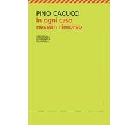 In ogni caso nessun rimorso