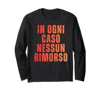 in Ogni Caso Nessun Rimorso Non Mi Pento Frase Ironica Maglia a Manica