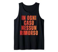 in Ogni Caso nessun rimorso Scritta Stampata Canotta