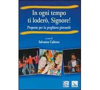 In ogni tempo ti loderò, Signore! Proposte per la preghiera giovanile