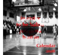 in order to be ballin you gotta b all in: 2026 Calendar