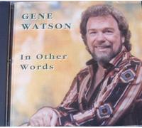 In Other Words by Gene Watson