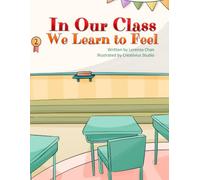 In Our Class We Learn to Feel