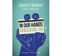 In Our Hands: A Plan to Replace the Welfare State
