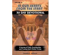 IN OUR HEARTS FROM THE START: 30 DAY DEVOTIONAL VOLUME II: 30 DAY DEVOTIONAL