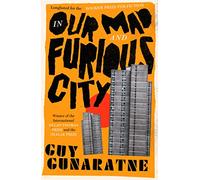 In our mad and furious city: Guy Gunaratne