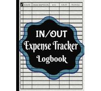 IN/OUT Expense Tracker Logbook: Money Management Ledger Notebook for Personal, Small Business