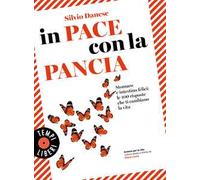 In pace con la pancia. Stomaco e intestino felici: le 100 risposte che ti cambiano la vita
