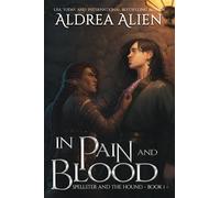 Aldrea Alien In Pain and Blood (Tascabile) Spellster and the Hound