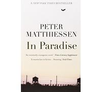 In Paradise by Peter Matthiessen (2014-11-06)