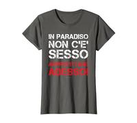 in Paradiso Niente Sesso. Shirt Divertenti Scritte Ironiche Maglietta, Donna, Asfalto, S