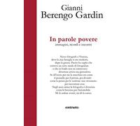 In parole povere. Un'autobiografia con immagini. Ediz. illustrata