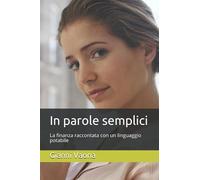 In parole semplici: La finanza raccontata con un linguaggio potabile
