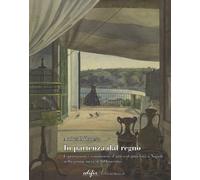 In Partenza dal Regno. Esportazioni e Commercio d'Arte e d'Antichità a Napoli ne