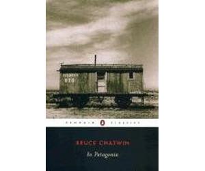 [(In Patagonia)] [Author: Bruce Chatwin] published on (March, 2003)