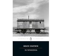 Bruce Chatwin In Patagonia (Tascabile)