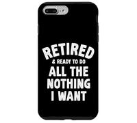 In pensione e pronto a fare tutto il nulla che voglio Pensione divertente Custodia per iPhone 7 Plus/8 Plus