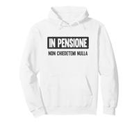 in Pensione - Non Chiedetemi Nulla Felpa con Cappuccio