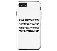 In pensione Non ti diverti al lavoro domani Custodia per iPhone SE (2020) / 7/8