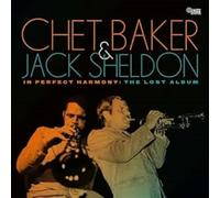 Chet Baker & Jack Sheldon In Perfect Harmony: The Lost Album (CD) Album