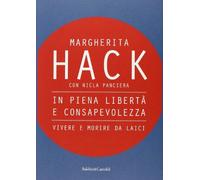 In piena libertà e consapevolezza. Vivere e morire da laici