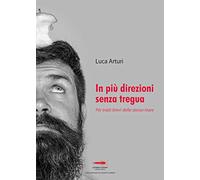In più direzioni senza tregua: Per tratti brevi dello stesso mare