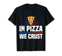 in Pizza We Crust Funny Foodie Design Maglietta