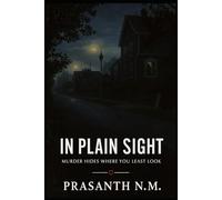 In Plain Sight: Murder hides where you least look