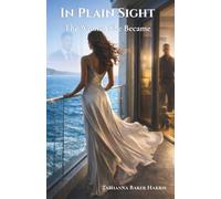 In Plain Sight: The Woman She Became