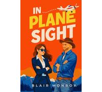 In Plane Sight: A Forced Proximity Romantic Comedy