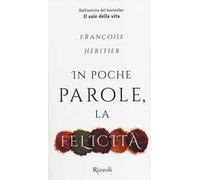 In poche parole, la felicità