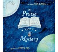 Peter Sís Ada Limón In Praise of Mystery (Copertina rigida)