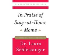 In Praise of Stay-at-Home Moms: A Stay-at-Home Mom Gift Set - Schlessinger...