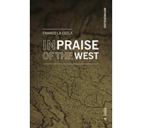In praise of the West - La Cecla Franco