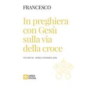 In preghiera con Gesù sulla via della croce. Via Crucis (Roma, Colosseo, 2024)
