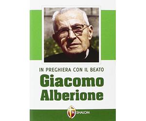 In preghiera con il beato Giacomo Alberione