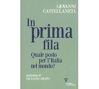 In prima fila. Quale posto per l'Italia nel mondo?